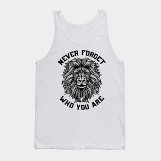 Lion Never Forget Who You Are Tank Top